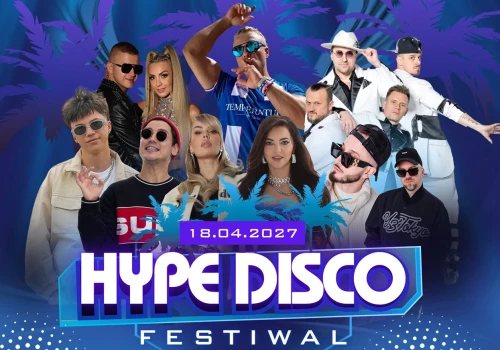 Hype Disco Festiwal zawita do Łodzi 18 kwietnia 2027 roku