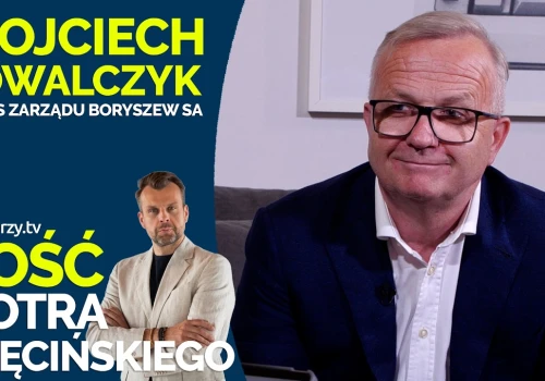 Kowalczyk (Boryszew): Chińczycy wymusili zmianę modelu biznesowego europejskiego automotive