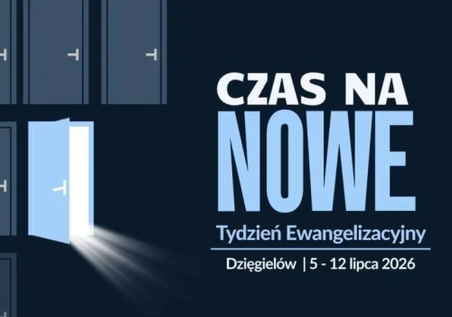 „Czas na nowe”. W Dzięgielowie rozpoczyna się 77. Tydzień Ewangelizacyjny