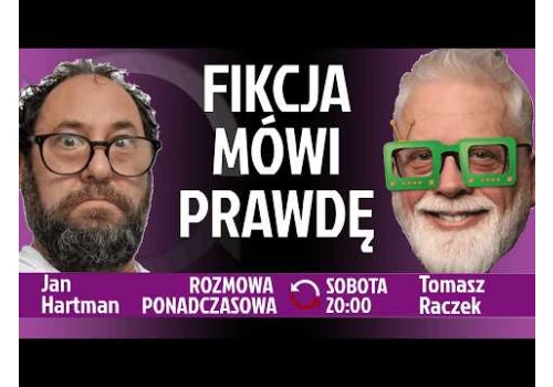 Cała sztuka, żeby film pokazał jakąś prawdę o świecie - Tomasz Raczek - Jan Hartan