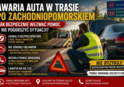 Awaria auta w trasie po Zachodniopomorskiem — jak bezpiecznie wezwać pomoc i nie pogorszyć sytuacji?
