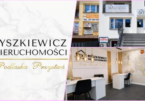 Ryszkiewicz Nieruchomości – nowy rozdział na rynku nieruchomości w powiecie sokólskim