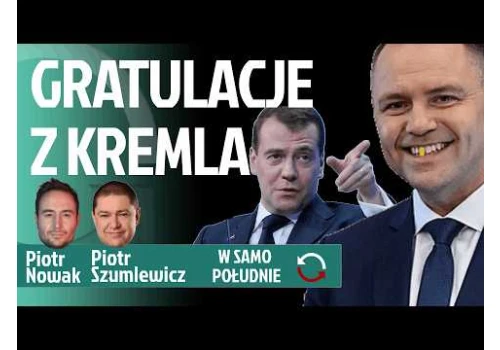 Miedwiediew chwali Nawrockiego | Bąkiewicz prowokuje | Kanał Zero puszcza fejki o Zełenskim?