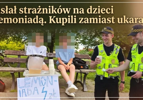 Strażnicy miejscy nasłani na dzieci z lemoniadą