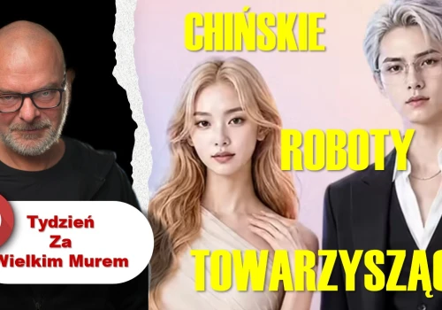 Blade Runner Made in China – Chińskie roboty towarzyszące w sprzedaży – Tydzień za Wielkim Murem