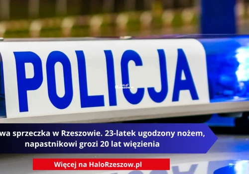 Krwawa sprzeczka w Rzeszowie. 23-latek ugodzony nożem, napastnikowi grozi 20 lat więzienia