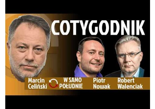 Kryzys orderowy - Bąkiewicz w Berlinie - Problemy zdrowotne rządu COTYGODNIK