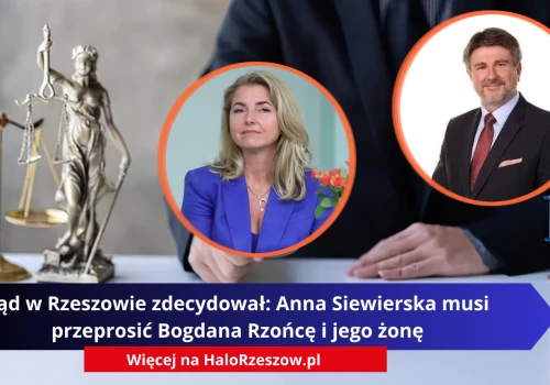 Sąd w Rzeszowie zdecydował: Anna Siewierska musi przeprosić Bogdana Rzońcę i jego żonę