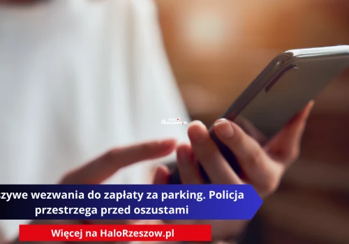 Fałszywe wezwania do zapłaty za parking. Policja przestrzega przed oszustami