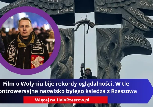 Film o Wołyniu bije rekordy oglądalności. W tle kontrowersyjne nazwisko byłego z księdza Rzeszowa