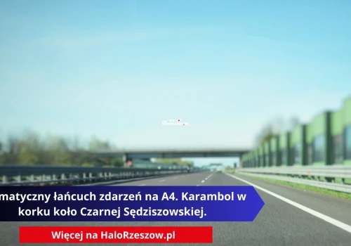 Dramatyczny łańcuch zdarzeń na A4. Karambol w korku koło Czarnej Sędziszowskiej, autostrada zablokowana