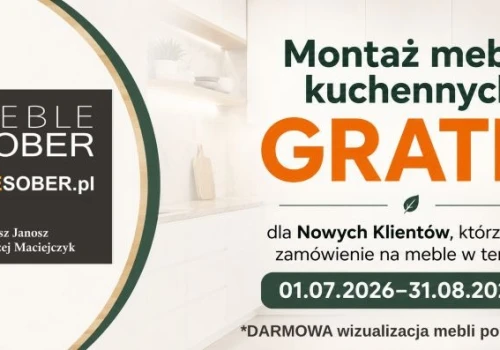 Co wyróżnia MEBLE SOBER? Pasja, doświadczenie, dbałość o każdy detal oraz wakacyjna promocja!