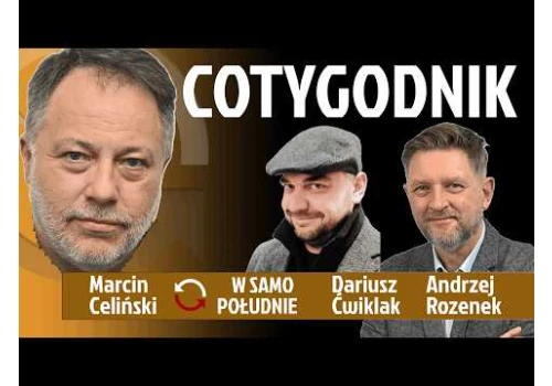 COTYGODNIK - Marcin Celiński - Dariusz Ćwiklak - Andrzej Rozenek REPLAY