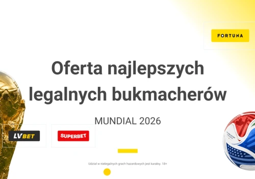 Gdzie obstawiać Mundial 2026? Najlepsze zakłady bukmacherskie na finał i mecz o 3. miejsce