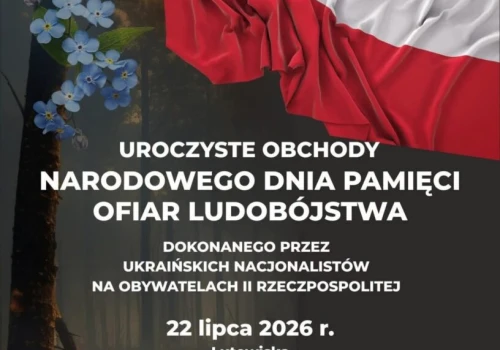 Uroczyste obchody Narodowego Dnia Pamięci Ofiar Ludobójstwa dokonanego przez ukraińskich nacjonalistów na obywatelach II Rzeczypospolitej