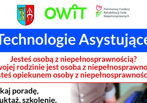 Technologie Asystujące Jesteś osobą z niepełnosprawnością? W Twojej rodzinie jest osoba z niepełnosprawnością? Jesteś opiekunem osoby z niepełnosprawnością?