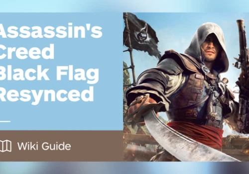Assassin's Creed Black Flag Resynced - Poradnik