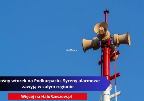 Głośny wtorek na Podkarpaciu. Syreny alarmowe zawyją w całym regionie