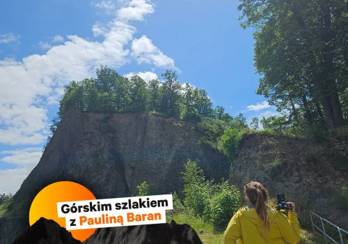 Górskim szlakiem: Wróciłam na Dolny Śląsk zbierać kamienie. Potem zajrzałam do wnętrza wulkanu