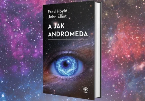 „A jak Andromeda”: klasyczne SF, które brzmi jak ostrzeżenie z przyszłości