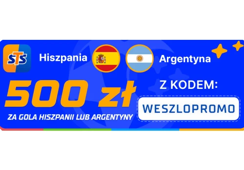 500 zł za gola Hiszpanii lub Argentyny dla nowych graczy STS! (Stawka 2 zł!)