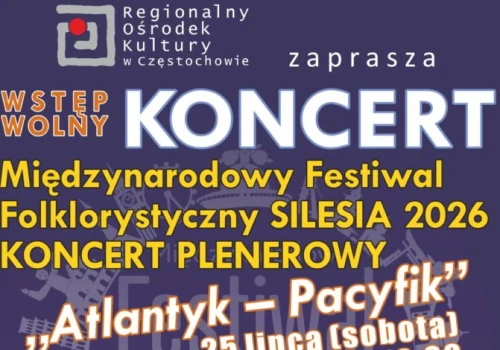 Folklor z czterech stron świata na Placu Biegańskiego. Festiwal SILESIA 2026 w Częstochowie
