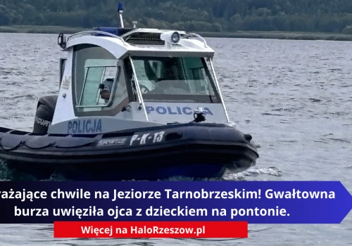 Przerażające chwile na Jeziorze Tarnobrzeskim! Gwałtowna burza uwięziła ojca z dzieckiem na pontonie.