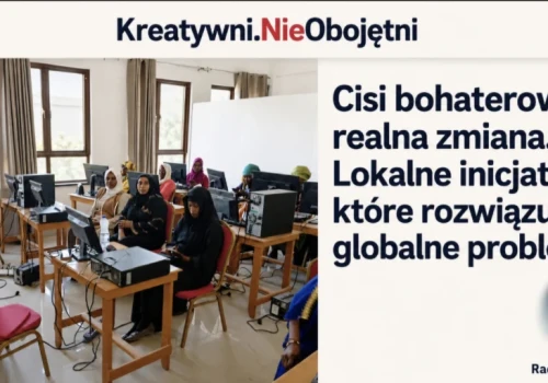 Cisi bohaterowie, realna zmiana. Lokalne inicjatywy, które rozwiązują globalne problemy