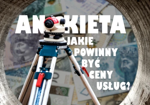 Ostatnie dni na wypełnienie ankiety dot. cen usług geodezyjnych