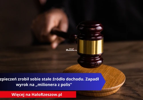 Z ubezpieczeń zrobił sobie stałe źródło dochodu. Zapadł wyrok na „milionera z polis”