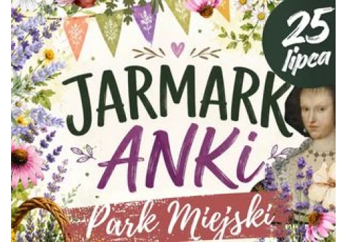 Jarmark Anki w Golubiu-Dobrzyniu. Zanim zrobią się zimne wieczory i ranki