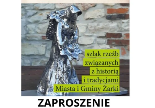 Szlak Tradycji w Żarkach zyska kolejną rzeźbę. Uroczyste odsłonięcie już w poniedziałek!