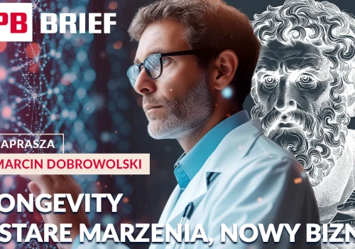 Fed, Big Tech i polska inflacja. Czy rynek longevity sprzedaje receptę na dłuższe życie? PB BRIEF