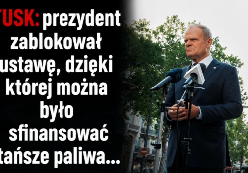 Tusk: prezydent zablokował ustawę, dzięki której można było sfinansować tańsze paliwa