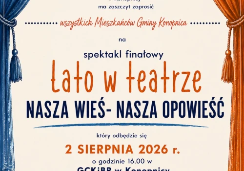„Nasza Wieś – Nasza Opowieść”. Finał „Lata w teatrze” już 2 sierpnia w Konopnicy