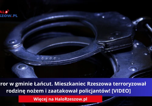 Horror w gminie Łańcut. Mieszkaniec Rzeszowa terroryzował rodzinę nożem i zaatakował policjantów!