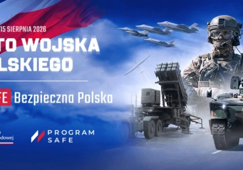 Święto Wojska Polskiego „Polska SAFE - Bezpieczna Polska”