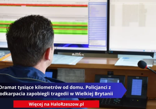 Dramat tysiące kilometrów od domu. Policjanci z Podkarpacia zapobiegli tragedii w Wielkiej Brytanii