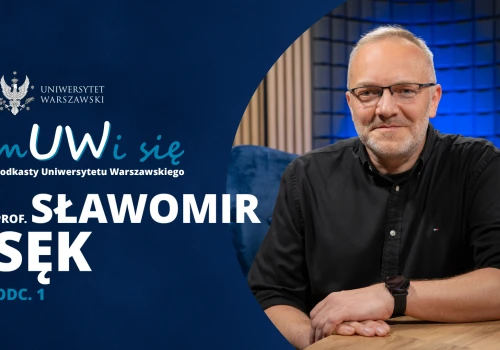 Prof. Sławomir Sęk w podkaście „mUWi się”