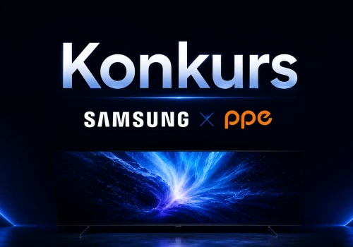 Przetestuj najnowsze telewizory Samsunga! Rusza wyjątkowy konkurs na PPE.pl