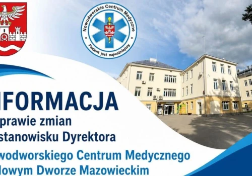 Informacja w sprawie zmian na stanowisku dyrektora Nowodworskiego Centrum Medycznego