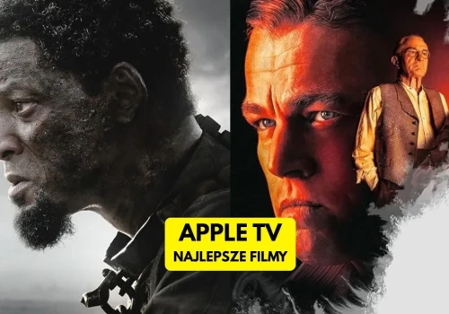 Najlepsze filmy na Apple TV. Ranking 13 mocnych tytułów