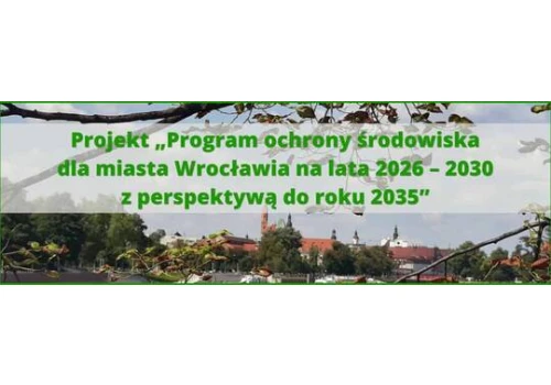 Wrocław planuje zieloną przyszłość. Mieszkańcy mogą mieć wpływ na nowy program ochrony środowiska