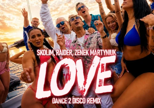 Skolim, Zenek Martyniuk, Raider – Love (Dance 2 Disco Remix)
