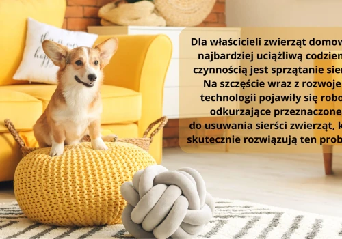 Polecane roboty odkurzające dla domów ze zwierzętami
