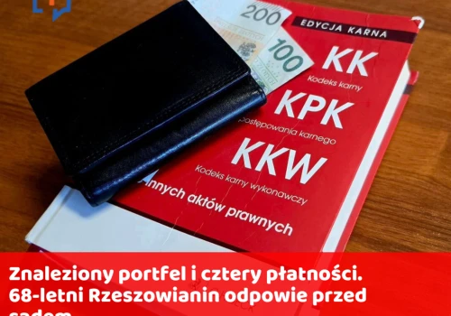 Znaleziony portfel i cztery płatności. 68-letni Rzeszowianin odpowie przed sądem
