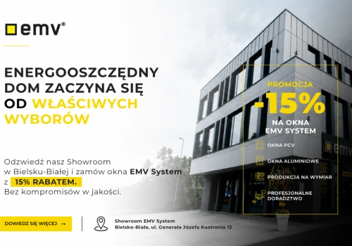 -15% na okna EMV System - odwiedź showroom w Bielsku-Białej i skorzystaj z promocji