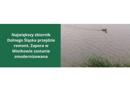 Największy zbiornik Dolnego Śląska przejdzie remont.