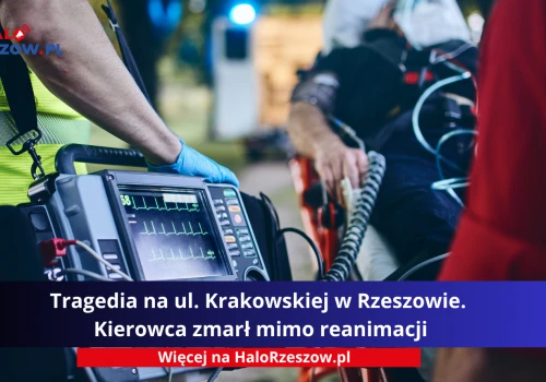 Tragedia na ul. Krakowskiej w Rzeszowie. Kierowca zmarł mimo reanimacji
