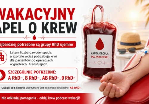 Wakacyjny apel o krew. Najbardziej potrzebne są grupy RhD ujemne